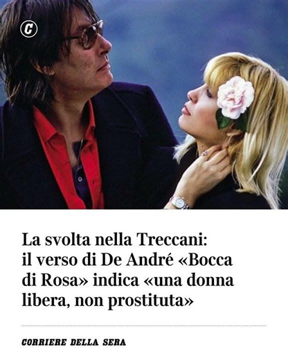 Svolta nella Treccani: il verso di De André “Bocca di Rosa” indica una donna libera, non prostituta