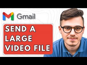 How To Send A Large Video File In Gmail On Laptop Or Desktop Computer [2025 Guide]
