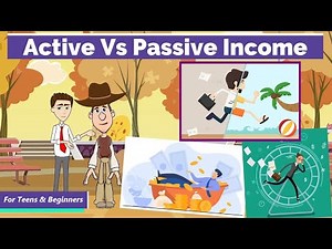 Active vs Passive Income: A Simple Explanation for Teens and Beginners