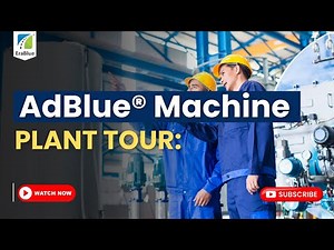 How AdBlue® is Made: A Machine Plant Tour | EraBlue Tech