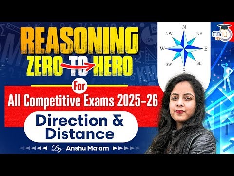 Direction & Distance | Reasoning Classes for All Competitive Exam 2025-26 | By Anshu Mam | StudyIQ