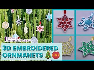 3D Embroidered Christmas Ornaments (Puff Stuff Topper) - ITH Machine Embroidery Project