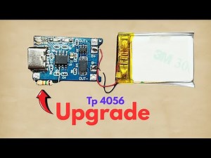 Tp4056 Modification | Tp4056 Lithium Battery Charging Module Upgrade