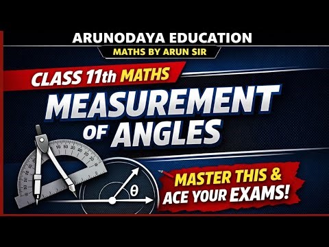 Measurement of Angles | Class 11 Maths | Trigonometry-01 | Degree & Radian Measure | Easy Method