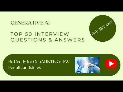 Generative AI Top 50 Interview Questions & Answers (2025) | Freshers & Experienced | Must-Watch!