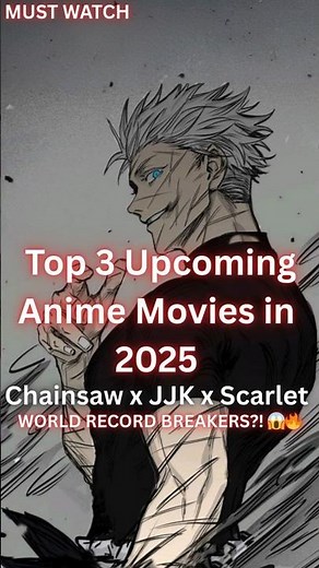 🔥Top 3 Upcoming Anime Movies in 2025 Fans Can’t WAIT