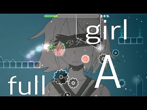 girl a full by outslaught || geometry dash 2.2
