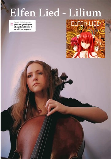 Emotional Cello Cover of Lilium from Elfen Lied