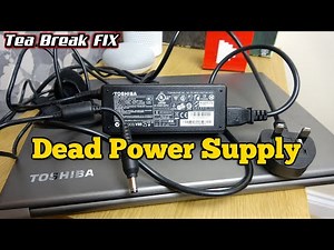 Dead Toshiba Laptop Power Supply - Can it be FIXED?