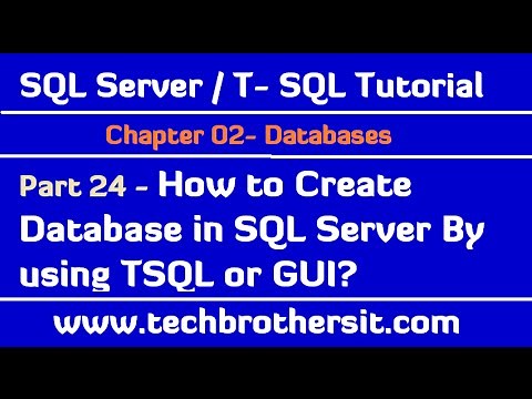 How to Create Database in SQL Server By using TSQL or GUI -SQL Server/ T-SQL Tutorial Part 24