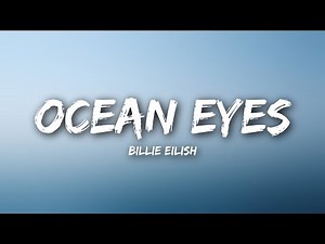 Billie Eilish - Ocean Eyes (Lyrics)