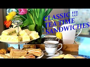 Afternoon Tea Sandwiches.. classic recipes!