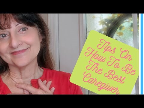 Senior Caregiver - Tips On How To Be The Best Caregiver