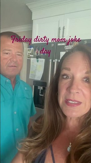 Friday, dirty mom joke!! hope I make you laugh!!!