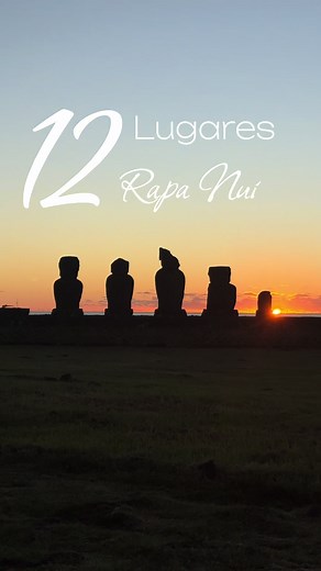 Descubre 12 lugares imperdibles en Rapa Nui