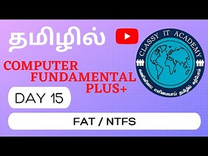 தமிழில் FAT VS NTFS IN WINDOWS 11 || COMPUTER FUNDAMENTALS IN TAMIL || DAY 15 || CLASSY IT Academy
