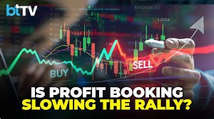 Why Are Investors Booking Profits And What It Means For The Market Going Forward