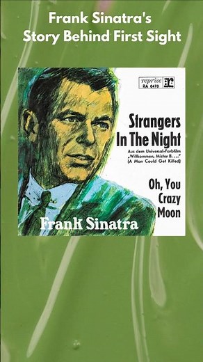 Frank Sinatra's Stranger In The Night: Story Behind First Sight