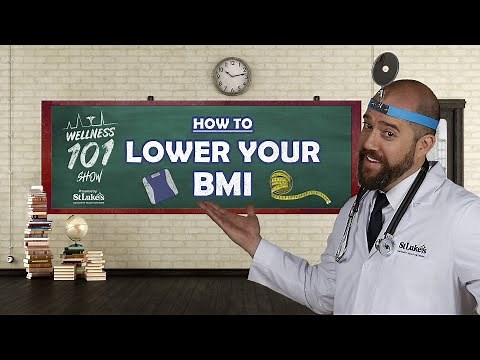 Wellness 101 Show - How to Lower Your BMI