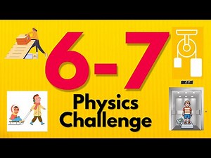 The 6-7 Physics Challenge: Can You Solve These Dynamics Problems?