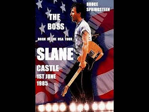 Bruce Springsteen - Slane Castle - 1st June 1985