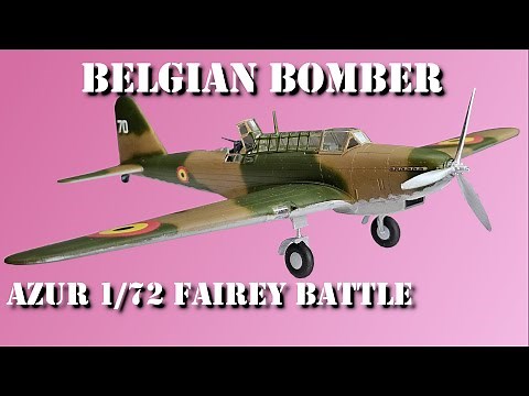 Belgian Beauty! The EXCELLENT 1/72 Fairey Battle by Azur Frrom