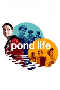 Pond Life - Movie
