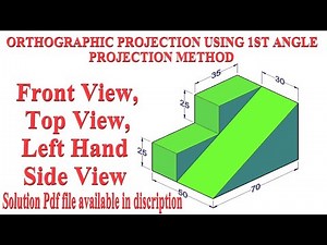 Orthographic Projections 1st Angle Projection Method | F.V | T.V | L.H.S.V | Engineering Drawing