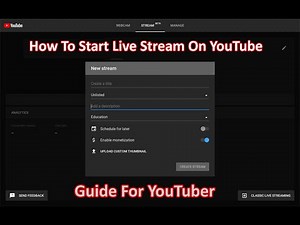How To Start Live Stream On YouTube: Guide For YouTuber