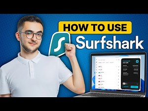 How to use Surfshark VPN: Complete Guide to All Advanced Features