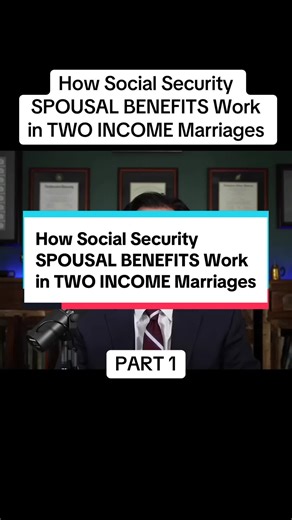 Understanding Social Security Spousal Benefits in Two-Income Marriages
