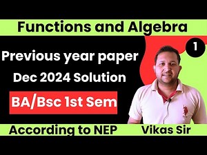 Functions and algebra bsc 1st year | bsc 1st year math previous year paper Dec 2024