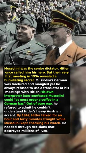 Mussolini Sat Through Hitler's 2-Hour Speeches — Understanding Almost Nothing