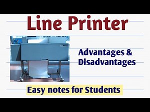 Line Printer|| Defination|Advantages| Disadvantages