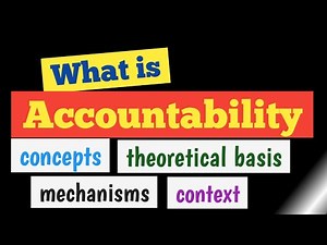 What is Accountability | Concepts and Theoretical Basis etc.