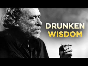 The Universal Wisdom of Charles Bukowski