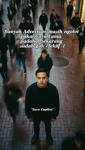 Advertiser Ngotot Cara lama Padahal Gak Relevan
