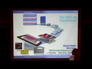The Spin on Electronics! -Spintronics- The Nanoscience and Nanotech of Spin Currents | Stuart Parkin