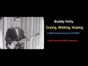 Buddy Holly - Crying, Waiting, Hoping - 1958 [DES STEREO]