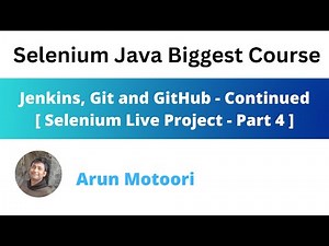 Jenkins, Git and GitHub - Continued (Selenium Live Project - Part 4)
