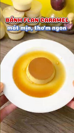 Cách làm bánh Flan Caramel tại nhà siêu đơn giản #flan #caramel