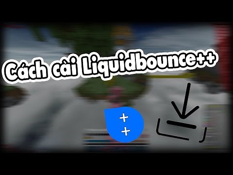 Cách tải liquidbounce++ Client và cài config | Plasert tutorial.
