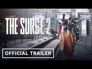 The Surge 2 Official Gameplay Overview Trailer - Gamescom 2019