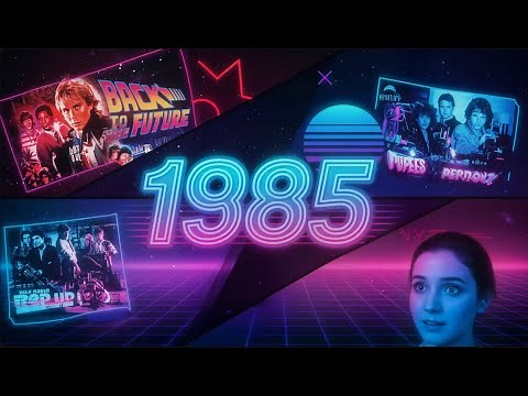 1985: The Year That Changed Everything!