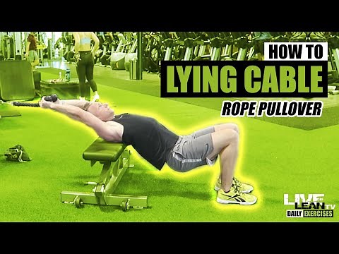 How To Do A LYING CABLE ROPE PULLOVER | Exercise Demonstration Video and Guide