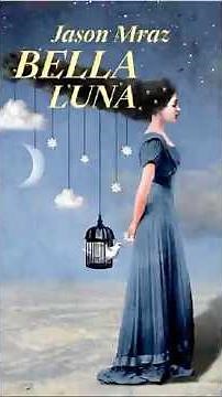 Jason Mraz ~ Bella Luna