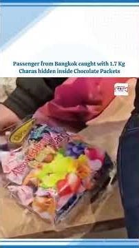 Passenger from Bangkok caught with 1.7 Kg Charas hidden inside Chocolate Packets