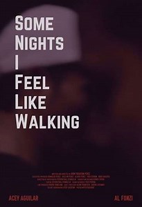 Some Nights I Feel Like Walking - Movie