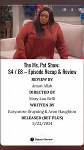 The Ms. Pat Show Season 4 Episode 8 – Short Recap Review