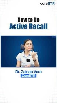 Active Recall Made Simple | Dr. Zainab Vora | CoreBTR